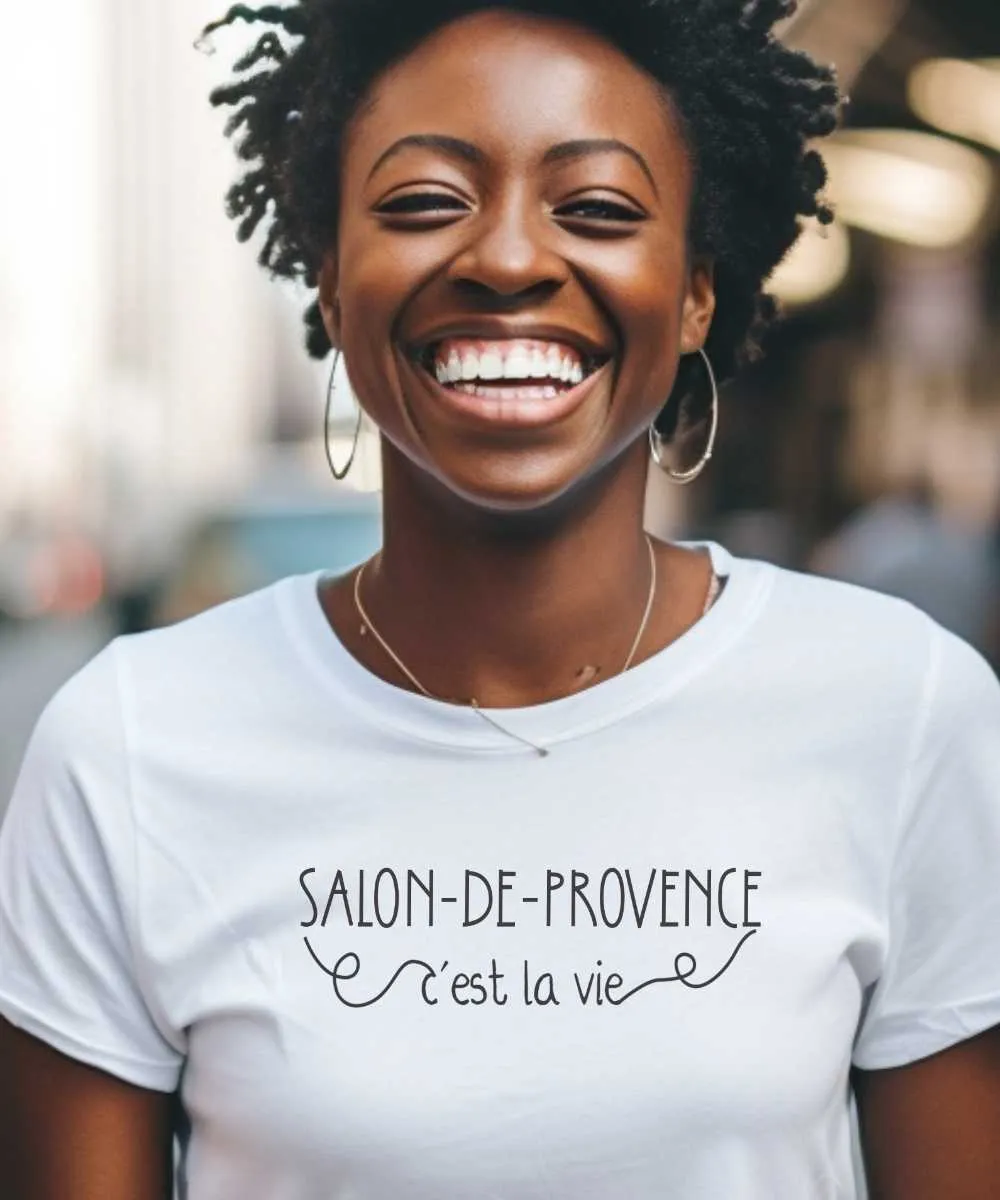 T-Shirt Salon-de-Provence c'est la vie