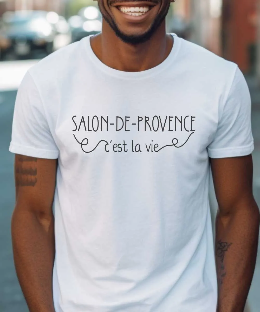 T-Shirt Salon-de-Provence c'est la vie