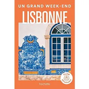 UN GRAND WEEK END LISBONNE